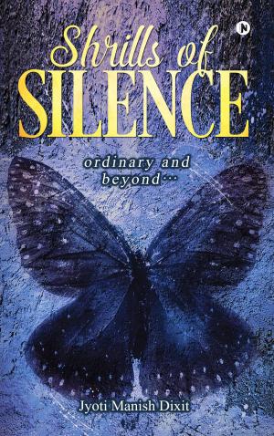 Cover of the book Shrills of Silence by Nilesh Potdar