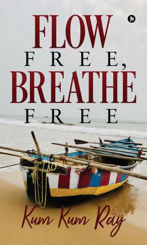 Cover of the book Flow Free, Breathe  Free by Vanshika Verma Khare