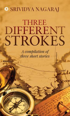Cover of the book Three different strokes by Gaurav Raghuvanshi