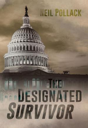 Cover of the book The Designated Survivor by Joseph Kent