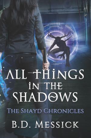 Cover of the book All Things in the Shadows by Jaden Sinclair