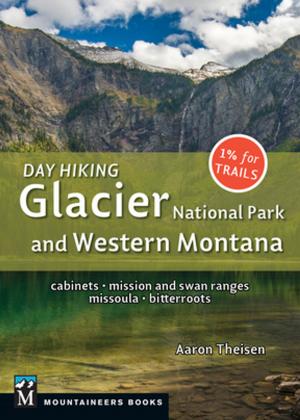 Cover of Day Hiking: Glacier National Park & Western Montana