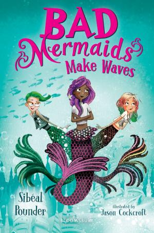 Cover of the book Bad Mermaids Make Waves by Dr. Daniel Silverman