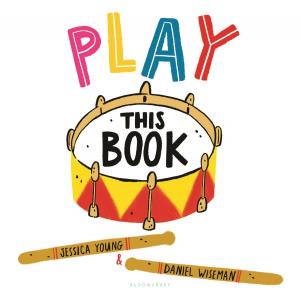 Cover of the book Play This Book by Tara Robinson, Steffan Donnelly