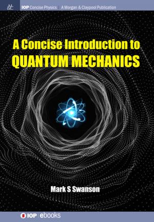 Cover of the book A Concise Introduction to Quantum Mechanics by Carolina C Ilie, Zachariah S Schrecengost