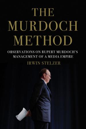 Cover of the book The Murdoch Method: Observations on Rupert Murdoch's Management of a Media Empire by Charles Blackstone