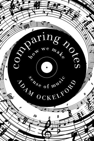 bigCover of the book Comparing Notes: How We Make Sense of Music by 
