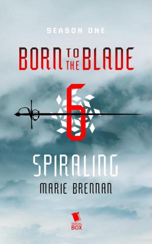 Cover of the book Spiraling (Born to the Blade Season 1 Episode 6) by Brian Keene, Richard Chizmar, Stephen Kozeniewski, Michelle Garza, Melissa Lason, Tony E. Valenzuela