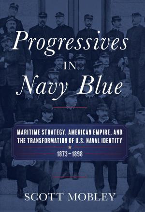 Cover of the book Progressives in Navy Blue by James  Tertius De Kay