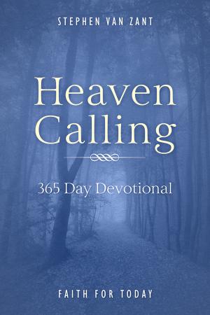 Book cover of Heaven Calling: Faith for Today
