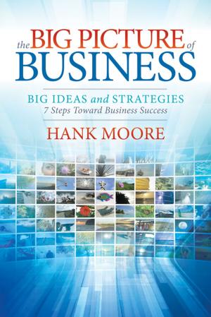 Cover of the book The Big Picture of Business by Cynthia E. Mazzaferro