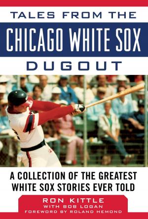 Cover of the book Tales from the Chicago White Sox Dugout by Roger Gordon