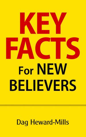 Cover of the book Key Facts for New Believers by Rick Ezell