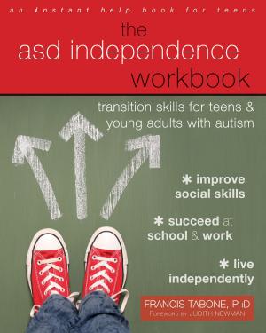 Cover of the book The ASD Independence Workbook by Sidney Bijou, PhD