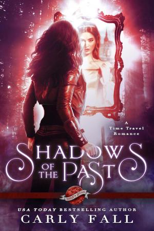 Cover of the book Shadows of the Past by Carol Townend