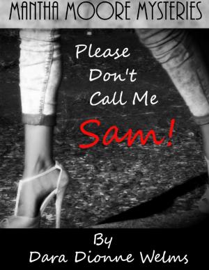 Cover of the book Please Don't Call Me Sam! by Raymond Dyer