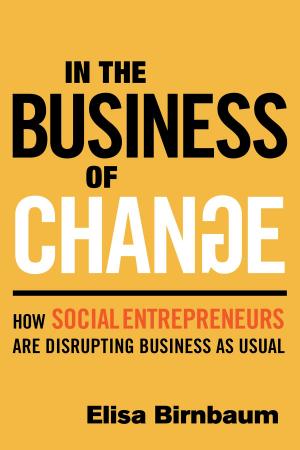 Cover of the book In the Business of Change by Andrea Potter