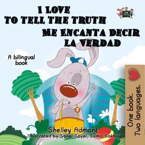 Cover of the book I Love to Tell the Truth Me Encanta Decir la Verdad by Shelley Admont