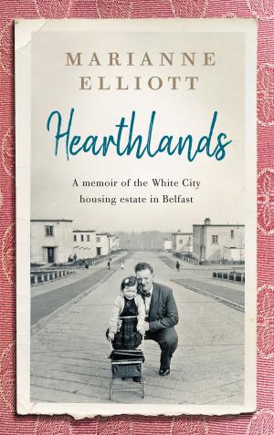 Cover of the book Hearthlands: A memoir of the White City housing estate in Belfast by Kate O'Hanlon