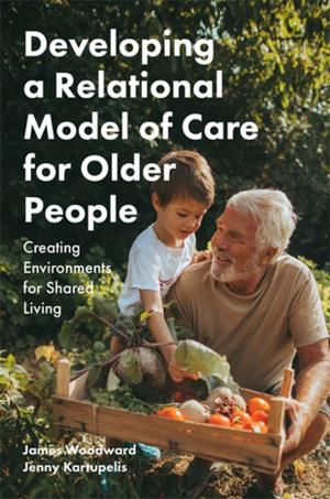 bigCover of the book Developing a Relational Model of Care for Older People by 