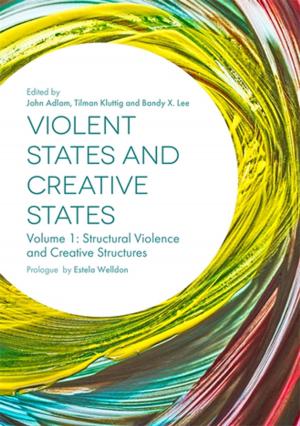 Cover of the book Violent States and Creative States (Volume 1) by Ann Palmer, Elizabeth Kunreuther