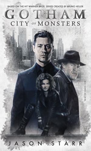 Cover of the book Gotham: City of Monsters by Daniel D. Victor