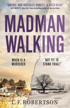Cover of the book Madman Walking by Andrew Mayne, Mira Grant, Kevin J. Anderson, Jonathan Maberry