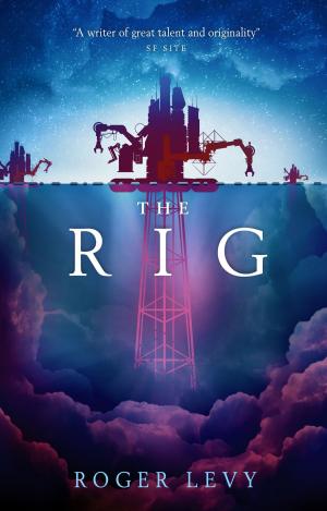 Cover of the book The Rig by Kim Newman