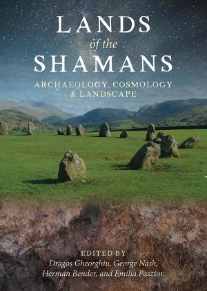 Cover of the book Lands of the Shamans by Meredith Ellis