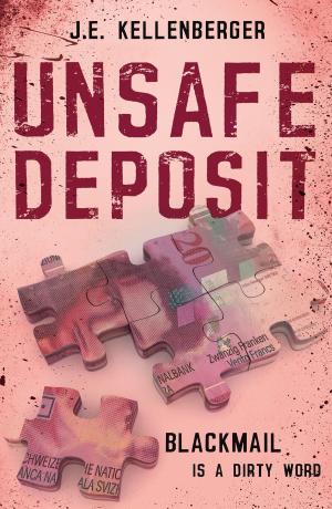 Cover of the book Unsafe Deposit by Matt Bird