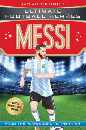 Cover of the book Messi (Ultimate Football Heroes - Limited International Edition) by Claire Bessant