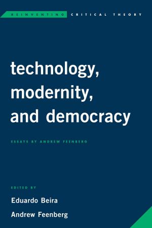 Cover of the book Technology, Modernity, and Democracy by Justin Cruickshank, Raphael Sassower, Professor and Chair of Philosophy, University of Colorado