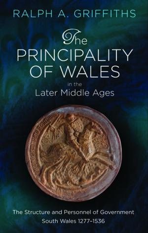 Book cover of The Principality of Wales in the Later Middle Ages