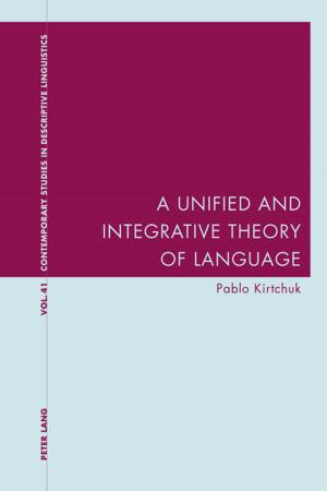 Cover of the book A Unified and Integrative Theory of Language by Sarah Morgan, June Boyce-Tillman