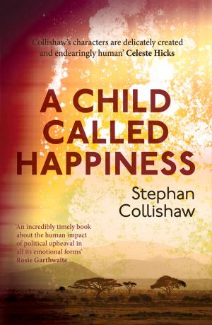Cover of the book A Child Called Happiness by Rosie Millard
