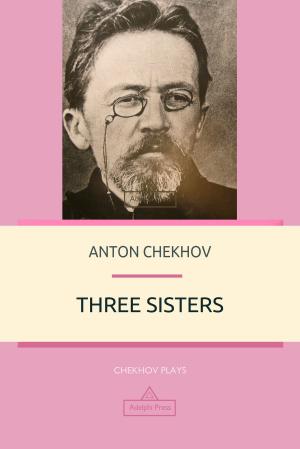 Cover of the book Three Sisters by Fyodor Dostoevsky