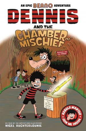 Cover of the book Dennis and the Chamber of Mischief by Julie Bower, Anthony Macmurray