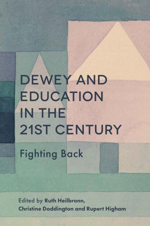 Cover of the book Dewey and Education in the 21st Century by Corrado Ghinamo