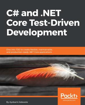 Cover of the book C# and .NET Core Test-Driven Development by Jojo Moolayil, Karthik Ramasubramanian