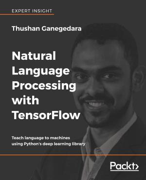 Cover of the book Natural Language Processing with TensorFlow by olivier aichelbaum, Patrick Gueulle, Bruno Bellamy, Filip Skoda