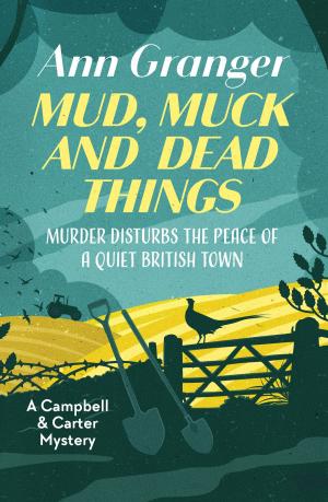 Cover of the book Mud, Muck and Dead Things by Anna Jacobs