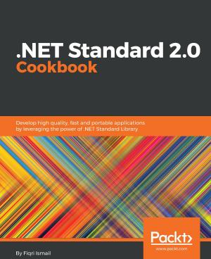 Cover of the book .NET Standard 2.0 Cookbook by Ty Audronis