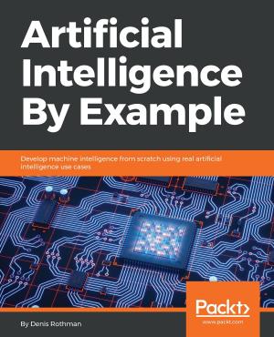 Cover of the book Artificial Intelligence By Example by Krishnaprem Bhatia, Scott Haaland, Alan Perlovsky
