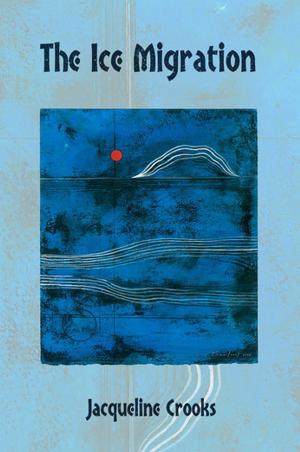 Cover of the book The Ice Migration by Kimberly Jesika