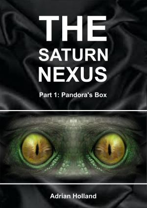 Book cover of The Saturn Nexus: Part 1 - Pandora's Box