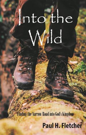 Cover of the book Into the Wild by William & Rev. Mrs. Dorothy Appiah