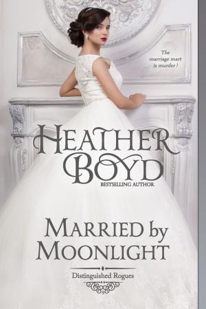 Cover of the book Married by Moonlight by Heather Boyd