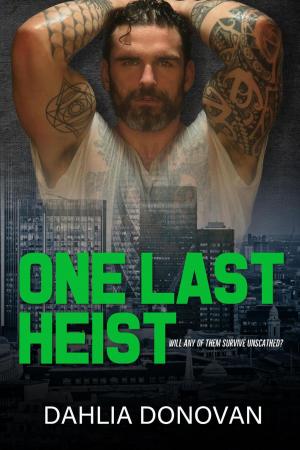 Cover of the book One Last Heist by Dahlia Donovan