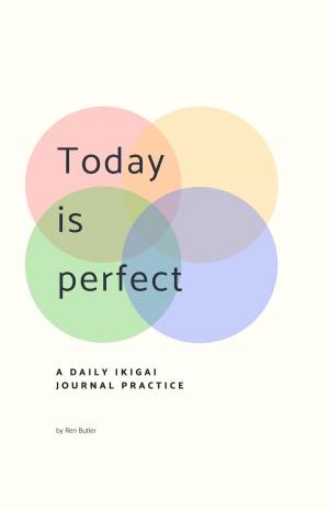 Cover of the book Today is Perfect by Welby Thomas Cox, Jr.