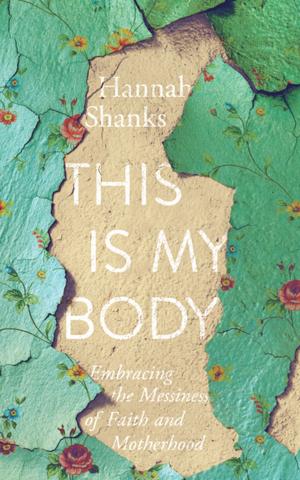 Cover of the book This Is My Body by Kristen E. Vincent, Max O. Vincent